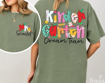 Personalized Kindergarten Teacher Shirt, Kindergarten Dream Team Shirt, Back to School Shirt, Prek Teacher Shirt, Custom Teacher Name Shirt