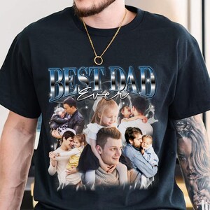 Customized Bootleg Shirt for Dad, Best Dad Ever Shirt, Custom Bootleg Rap Tee, Father&#39;s Day Gift From Daughter, Photo Vintage Graphic 90s