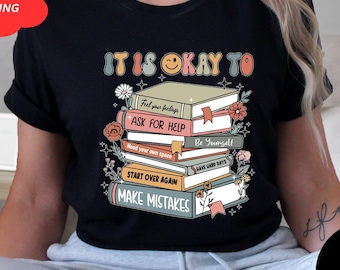Es ist in Ordnung für Shirt, Mentale Gesundheit Shirt, Schulratgeber Shirt, Mentale Gesundheit Shirt, Ratgeber Geschenk, Positives Shirt, Motivationsgeschenk