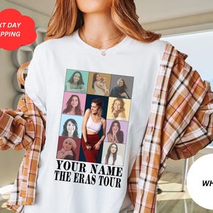 May include: White t-shirt with a collage of photos of women, a dog, and the text "Your Name The Eras Tour".