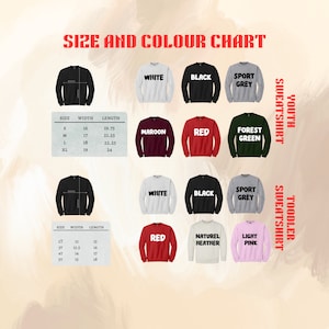 May include: A size and color chart for youth and toddler sweatshirts. The chart displays various sweatshirt colors, including white, black, sport grey, maroon, red, forest green, natural heather, and light pink. Measurements are provided in inches.