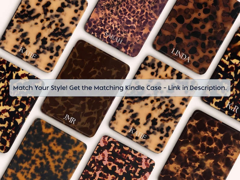 May include: A collection of Kindle cases with various tortoiseshell patterns in shades of brown, tan, and black. Some cases have names or initials in white. The text "Match Your Style! Get the Matching Kindle Case - Link in Description" is also visible.