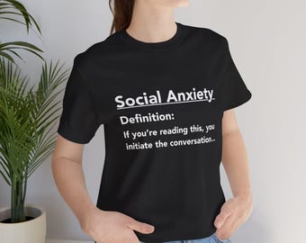Social Anxiety - Unisex Jersey Short Sleeve Tee