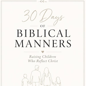Biblical Manners for children 30 days