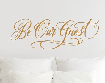 Be Our Guest Wall Decal - Entry way Wall Decor - Guest Room Decor - Farmhouse Style Home Decor - Hand Lettered Decal