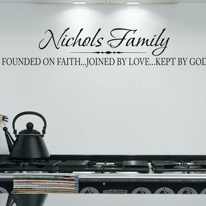 Family Name Decal, Founded on Faith Joined by Love Kept by God, Vinyl Wall Decal, Vinyl Wall Sticker, Christian Wall Art, Religious Decor