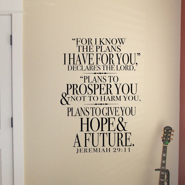 Jeremiah 29 - For I know the plans I have for you Vinyl Wall Decal - Christian Wall Decor - Scripture Wall Art - Teenager's Kids Room Decor