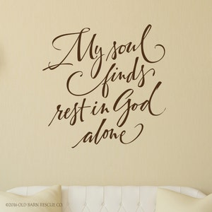 Scripture Wall Decal Christian Wall Art My soul finds rest in God alone Bedroom Wall Decor image 4