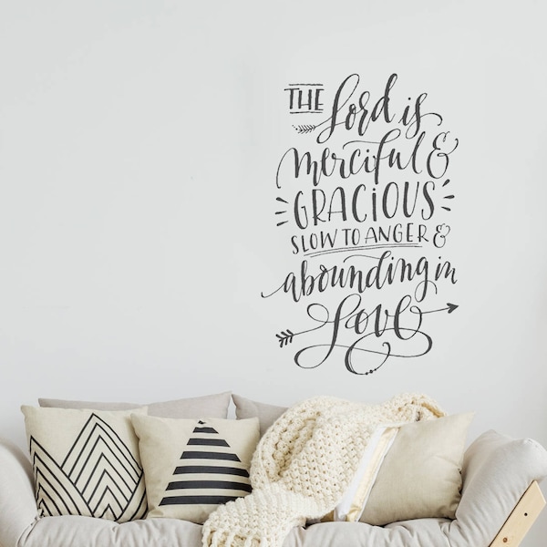 Christian Wall Decal - The Lord is merciful and gracious slow to anger and abounding in love - Scripture Decal - Bible Verse Decal