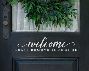 Front Door Welcome Decal | Welcome Please Remove Your Shoes Door Decal