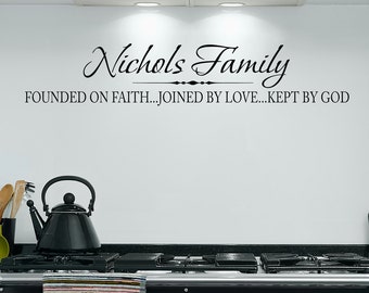 Family Name Decal, Founded on Faith Joined by Love Kept by God, Vinyl Wall Decal, Vinyl Wall Sticker, Christian Wall Art, Religious Decor