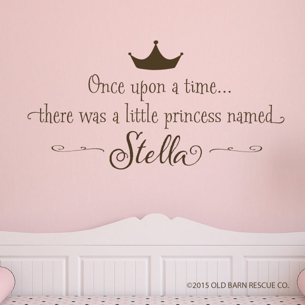 Once upon a time there was a little princess named | Personalized Girl's Room Wall Decor | Crown Vinyl Wall Decal | Nursery Decor