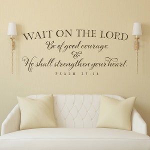 Scripture Wall Decal Christian Wall Decor Wait on the Lord Psalm 27:14 Inspirational Quote Wall Decor Bible Verse Vinyl Decal Church Decor