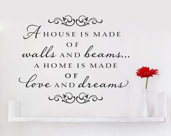 A house is made of walls and beams a home is made of love and dreams | vinyl wall decal | Family Quote for Wall | Removable Wall Sticker