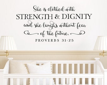 She is clothed in Strength & Dignity Vinyl Wall Decal | Bedroom Wall Decor | Nursery Quote Sticker | Christian Quote | Scripture for Wall