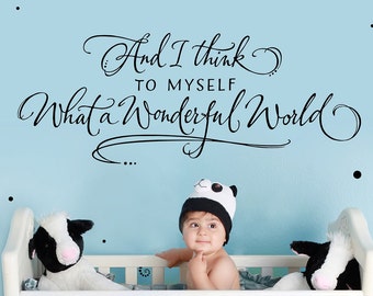 And i think to myself what a wonderful world wall decal - wonderful world quote - gallery wall quote - nursery decor - nursery wall art
