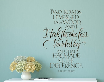 I took the road less traveled quote by Robert Frost - inspirational quote wall decal - hand lettered wall decals - calligraphy wall decal