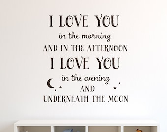 Kids Room Decor - Childrens Wall Decal - I love you in the morning and in the afternoon - Childs Room Wall Art