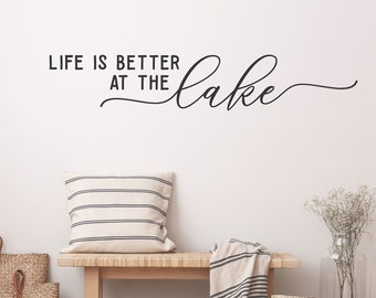 Life is better at the Lake Vinyl Wall Decal  Beach House Wall Decor | Removable Wall Sticker | Lake House Decor | Cabin Wall Decor