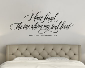 Bedroom Decor - Master Bedroom Wall Decal - I have found the one whom my soul loves - Modern calligraphy - Master Bedroom Decal
