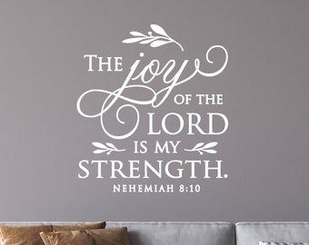 The joy of the LORD is my strength Christian Wall Art, Family Room Wall Decor, Bible Verse Wall Sticker, Nehemiah Wall Decal, Religious