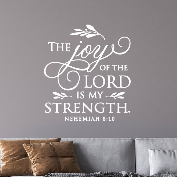 The joy of the LORD is my strength Christian Wall Art, Family Room Wall Decor, Bible Verse Wall Sticker, Nehemiah Wall Decal, Religious