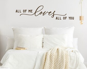 Bedroom Wall Decal - Bedroom Wall Art - Romantic Quote for Wall - All of me loves all of you - Vinyl Sticker