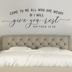 Bedroom Wall Decal Come to me all who are weary & I will give you rest Christian Wall Decor Bible Quote Wall Sticker Scripture Sticker