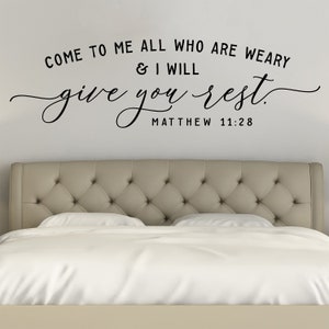 Bedroom Wall Decal, Come to me all who are weary & I will give you rest, Christian Wall Decor, Bible Quote Wall Sticker, Scripture Sticker