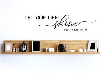 Scripture Wall Decal, Let your light shine, Inspiriatonal Quote Decal, Bible Verse for Wall, Christian Wall Decor