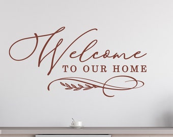 Entry way Wall Decor, Welcome to our Home Wall Decal, Vacation Home Decor, Cabin Decor, Welcome Sign