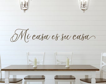 Mi casa es su casa wall decal - Spanish Wall Decor - Spanish Quote - Welcome Sign  - My home is your home