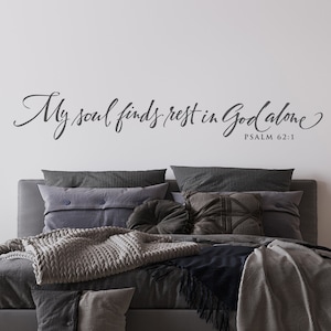 Christian Wall Decal - My soul finds rest in God alone - Bedroom Wall Decor - Psalms Wall Decal - Scripture - Bible Verse - Christian Quote