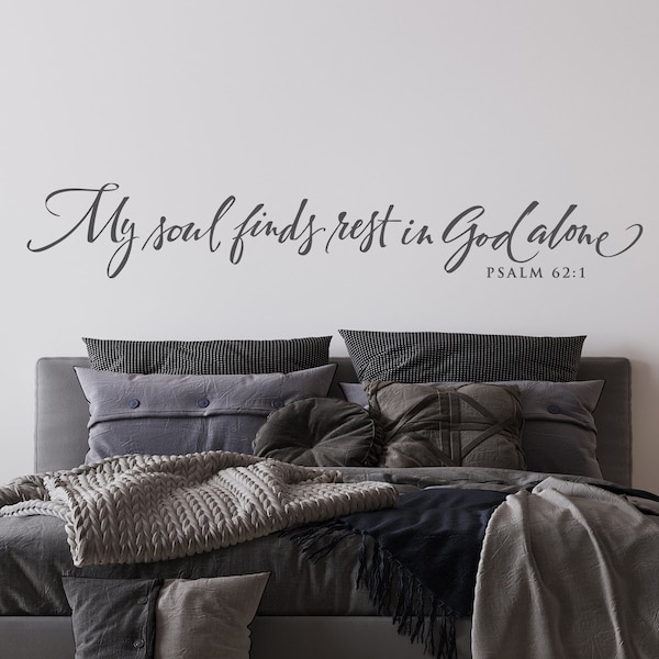 Christian Wall Decal - My soul finds rest in God alone - Bedroom Wall Decor - Psalms Wall Decal - Scripture - Bible Verse - Christian Quote