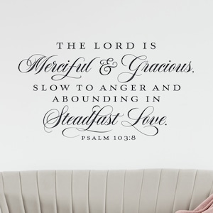 The Lord is Merciful and Gracious Wall Decal, Bible Verse Scripture Vinyl Decal, Church Decor, Religious Home Decor, Psalm 103: