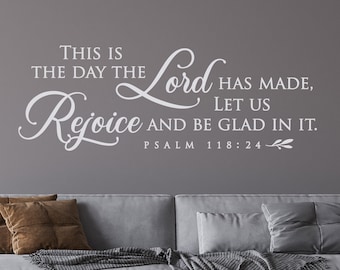 This is the day the Lord has made let us rejoice and be glad in it Christian Wall Art, Christian Wall Decor, Bible Verse Wall Sticker