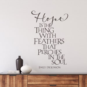 Hope is the thing with feathers Wall Decal Emily Dickinson Quote Inspirational Quote for Wall Unique Wall Decor Hope Quote Vinyl Decal