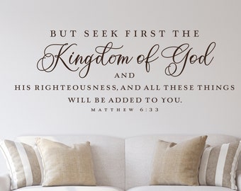 But seek first the kingdom of God Wall Decal, Bible Verse Scripture Vinyl Decal, Church Decor, Religious Home Decor, Matthew 6:33