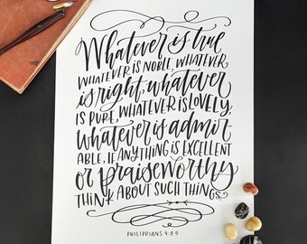 Whatever is true...thing about such things Philippians 4:8-9 Art Print,  Scripture Wall Art, Hand Lettered Calligraphy Bible Verse