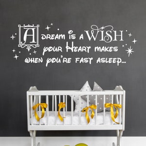 A dream is a wish your heart makes Walt Disney Quote Wall Decal - Kids Room Wall Sticker - Child's Room Decor - Walt Disney Font