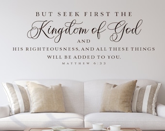 But seek first the kingdom of God Wall Decal Bible Verse Scripture Vinyl Decal Church Decor Religious Home Decor Matthew 6:33 Christian Art