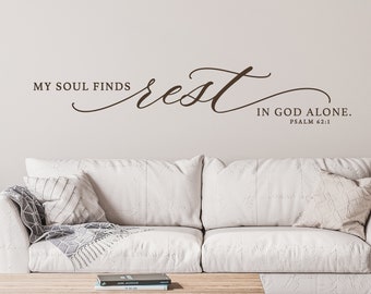 SALE - only 1 available in BLACK at 33.5" x 6" My Soul Finds Rest in God Alone Bedroom Wall Decor, Christian Wall Decal, Bible Verse Sticker
