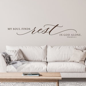 My Soul Finds Rest in God Alone Bedroom Wall Decor, Christian Wall Decal, Christian Quote, Scripture Wall Decor, Bible Verse Sticker, Psalm