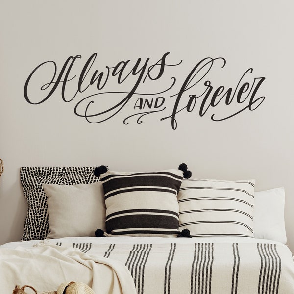 Bedroom Decor - Master Bedroom Wall Decal - Always and forever - Modern calligraphy - Master Bedroom Decal - Romantic Quote for Wall