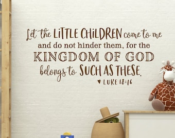 Luke 18:16 Vinyl Wall Decal Let the little children come to me, Children's Classroom Christian Decor, Church Sunday School Wall, Bible Verse