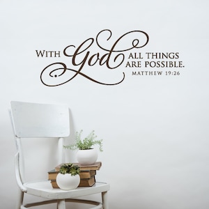 With God all things are possible Vinyl Wall Decal Lettering Art Sign Design Sticker Christian Scripture Wall Art Matthew 19: 26 Wall Decor