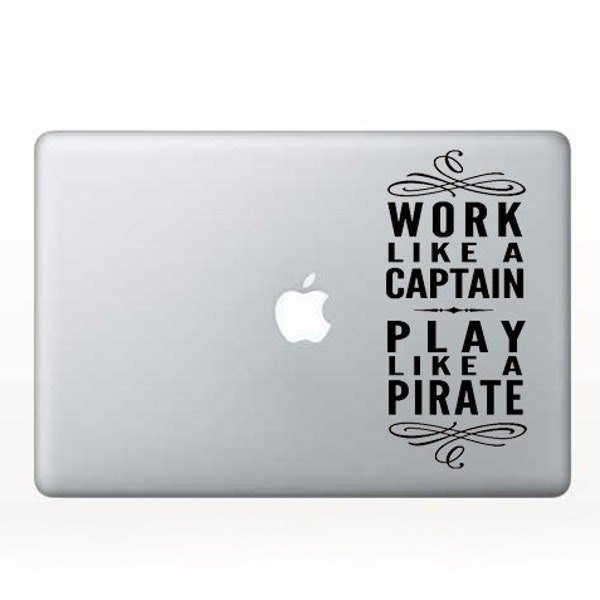 Computer Sticker - Work Like A Captain Play Like A Pirate - Computer accessory apple mac pc - Laptop sticker - Laptop decoration