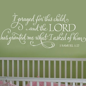 I prayed for this child vinyl wall decal, Nursery Wall Decor, Baby's Room Wall Art, Above the Crib Wall Art, Christian Art for Nursery image 1