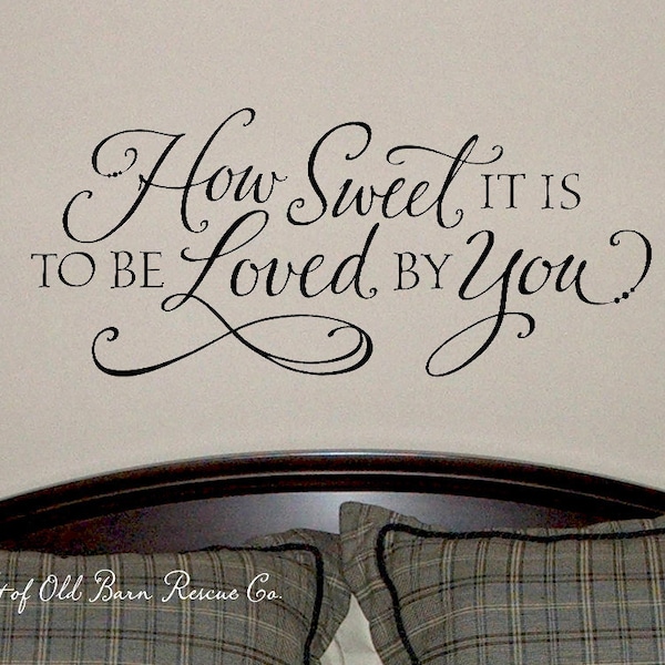 How sweet it is to be loved by you - modern calligraphy - wall decal - romantic quote - bedroom decor