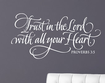 Trust in the Lord with all your Heart - vinyl wall decal calligraphy hand drawn design